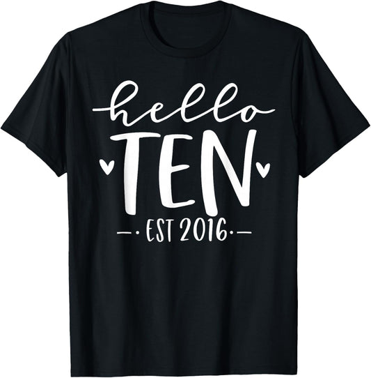 Hello Ten Est 2016 10th Birthday Girl 10-Year-Old T-Shirt - T-Shirt | Black