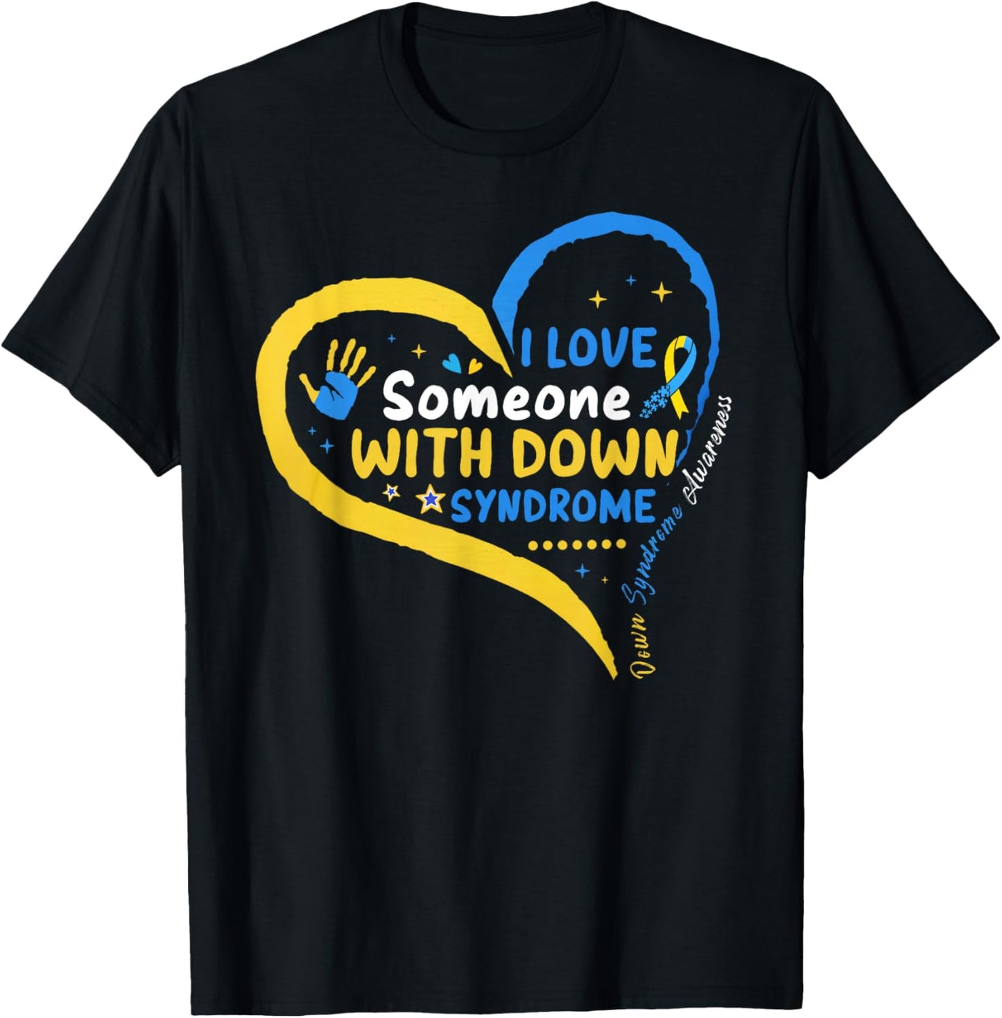 I Love Someone with Down Syndrome Support Men Women Kid T-Shirt - T-Shirt | Black