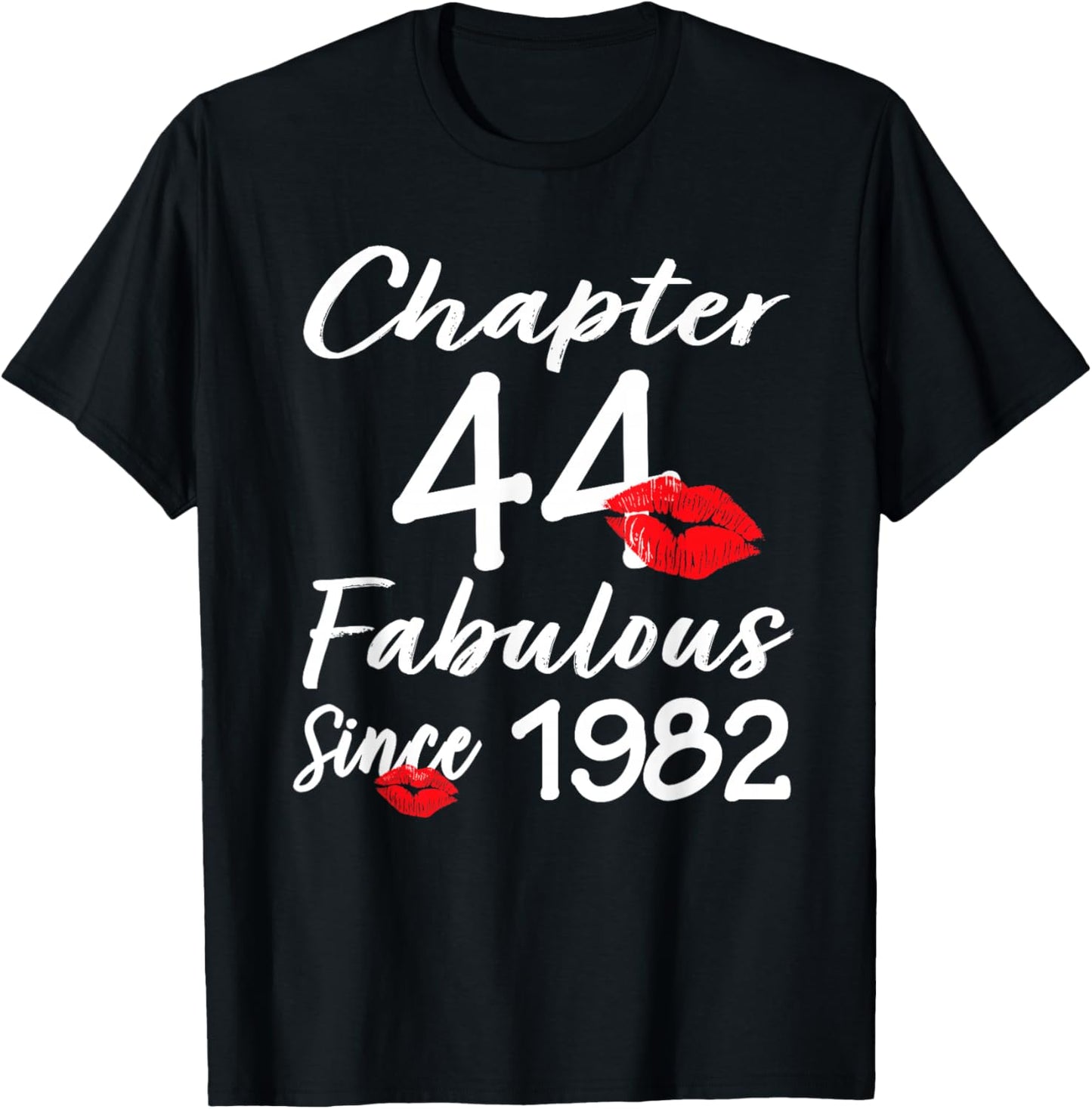Chapter 44 Fabulous Since 1982 44th Birthday Girls Women T-Shirt - T-Shirt | Black