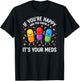 Funny Pills. If You're Happy and You Know It It's Your Meds T-Shirt - T-Shirt | Black