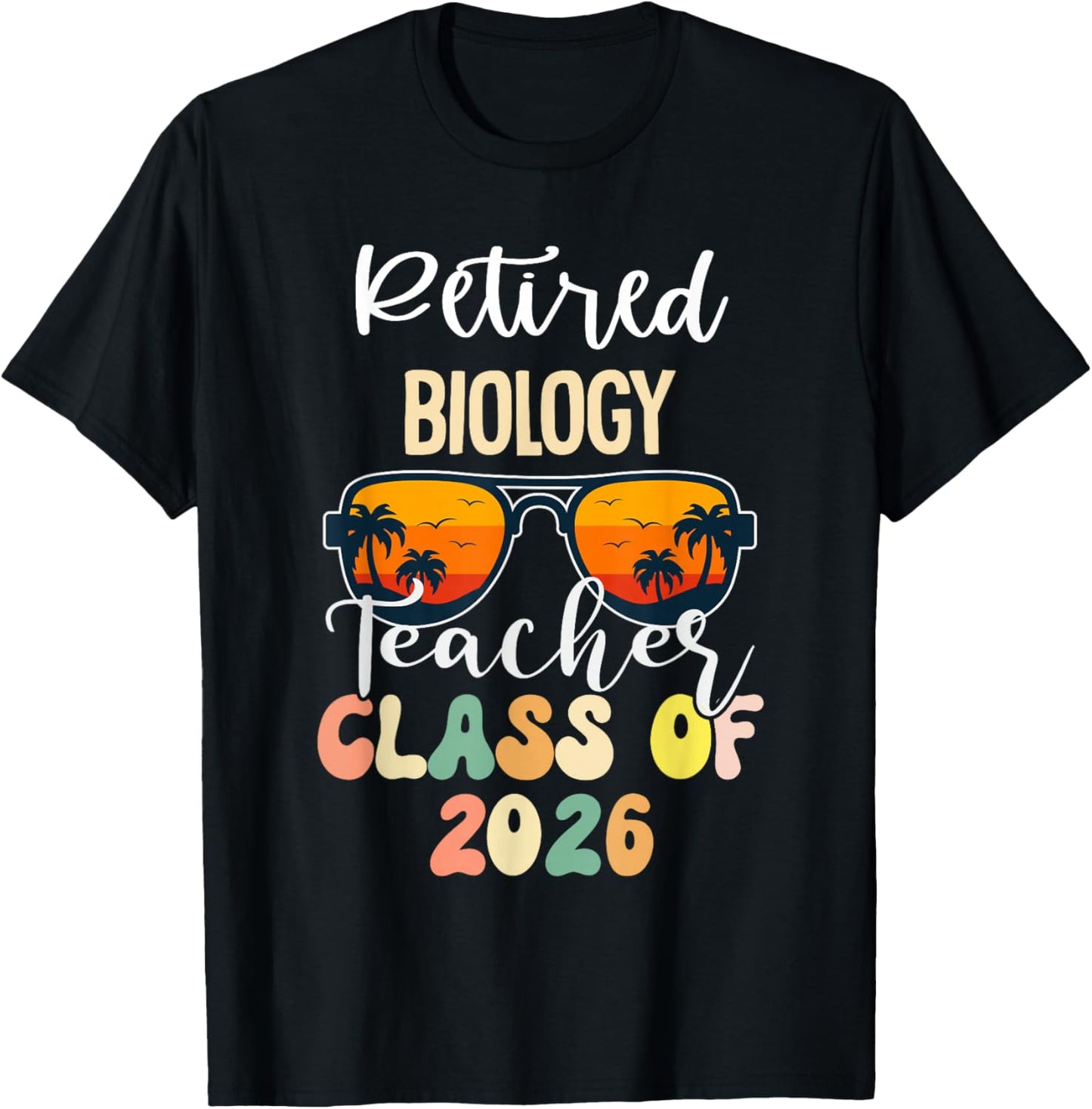 Retired Biology Teacher Class of 2026 Retirement School T-Shirt - T-Shirt | Black