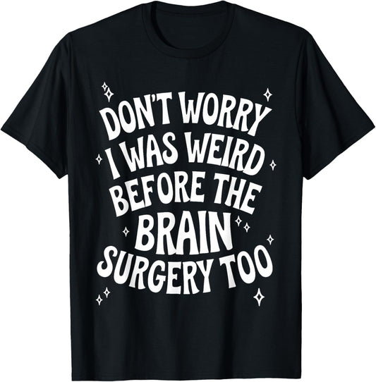 Brain Surgery Recovery Art Women Post Brain Surgery T-Shirt - T-Shirt | Black