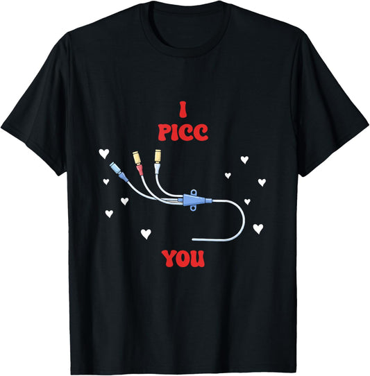 Valentines I Picc You National IV Nurse Day Vascular Access T-Shirt - T-Shirt | Black