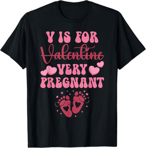 V is for Very Pregnant Valentine Funny Expectant Mom T-Shirt - T-Shirt | Black