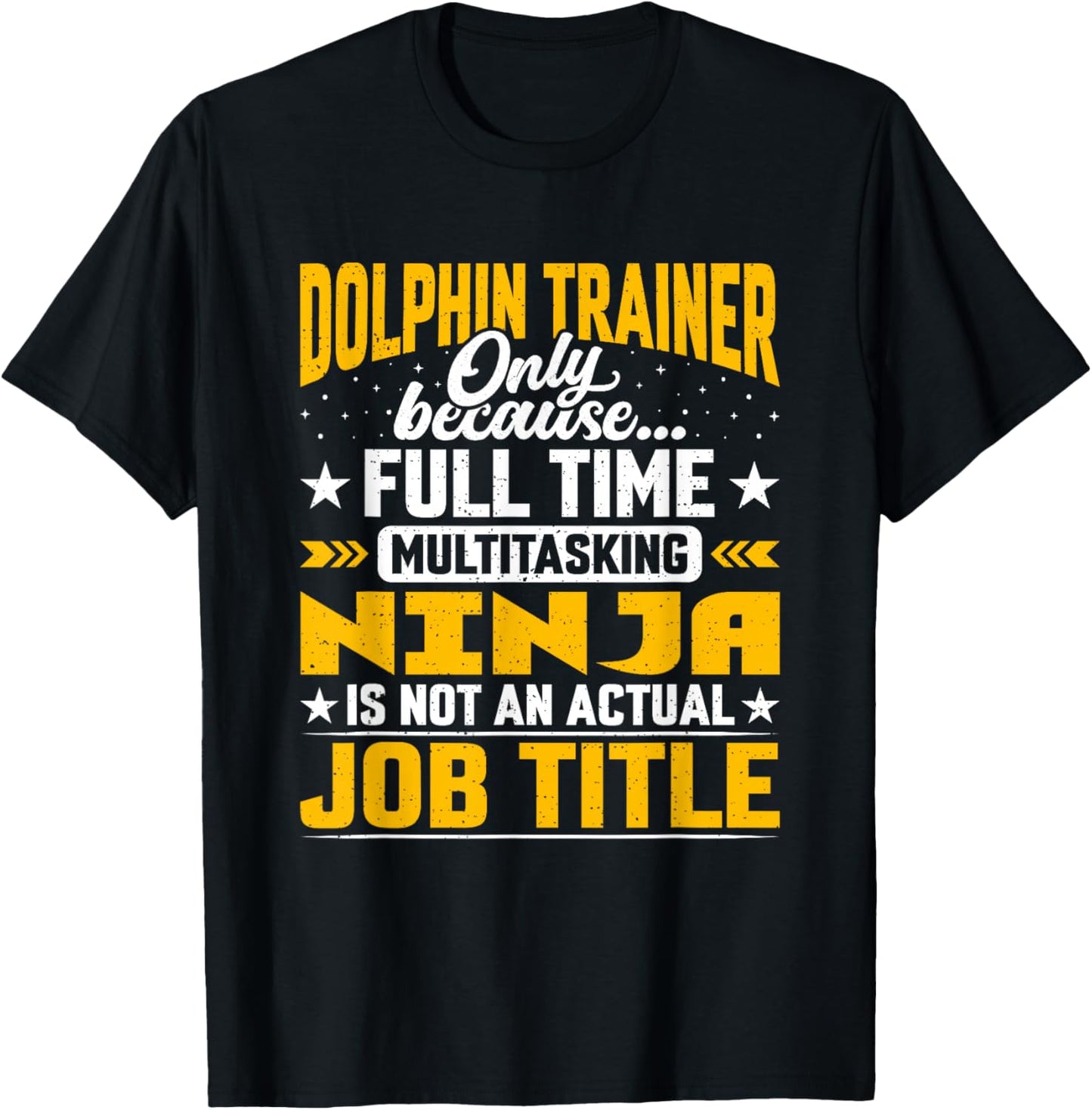 Dolphin Trainer Job Title Funny Dolphin Instructor Educator T-Shirt - T-Shirt | Black