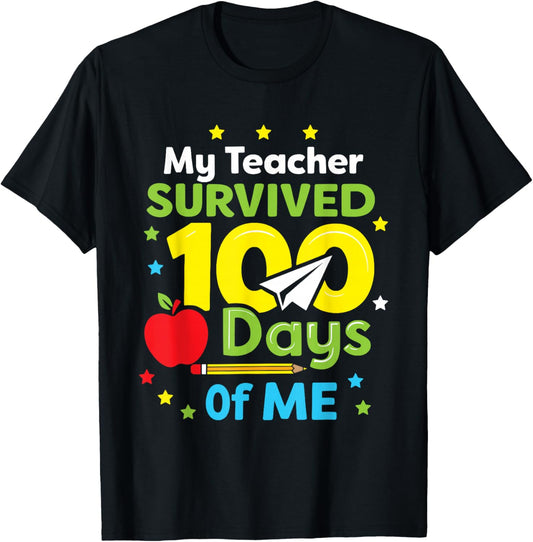 My Teacher Survived 100 Days of Me T-Shirt - T-Shirt | Black
