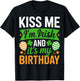 Kiss Me I'm Irish and It's My Birthday - St Patricks Day T-Shirt - T-Shirt | Black