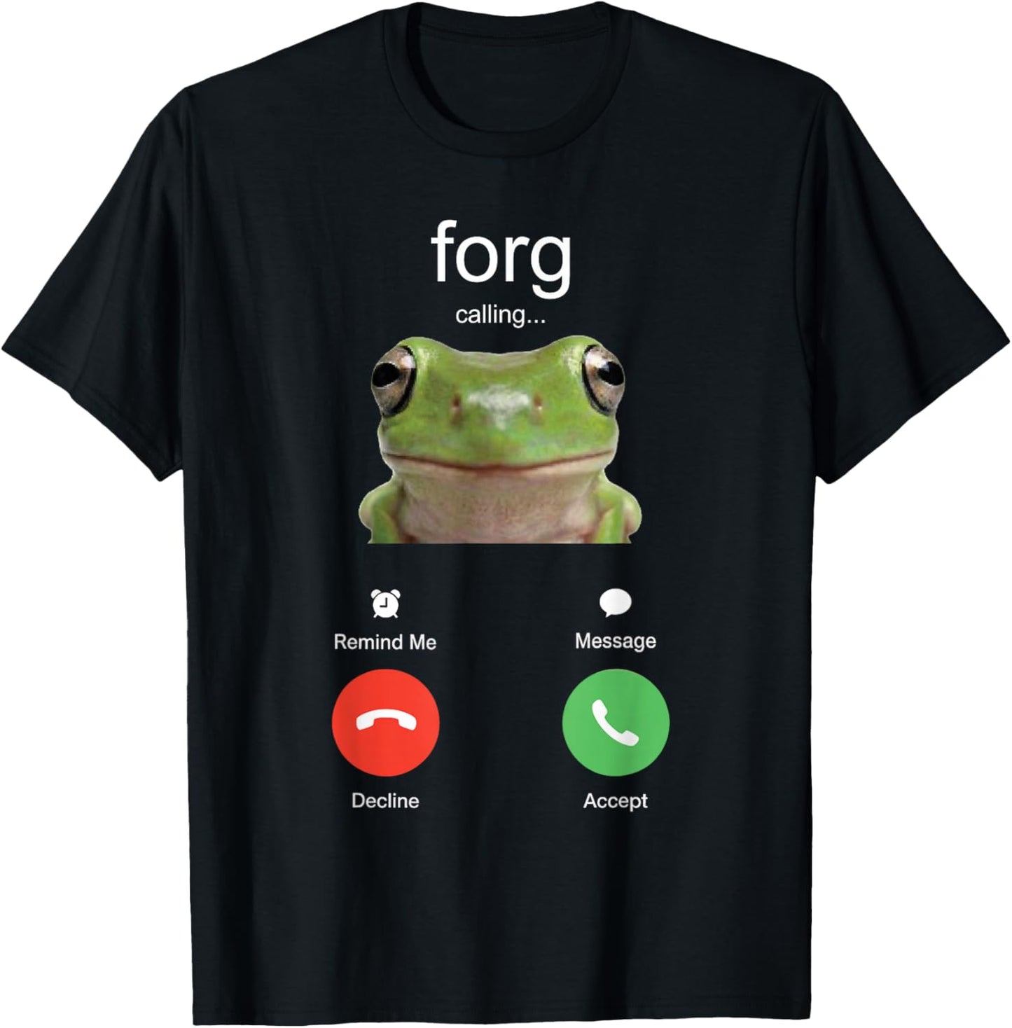Forg Calling Funny Meme Frog is Calling Misspelled T-Shirt - T-Shirt | Black