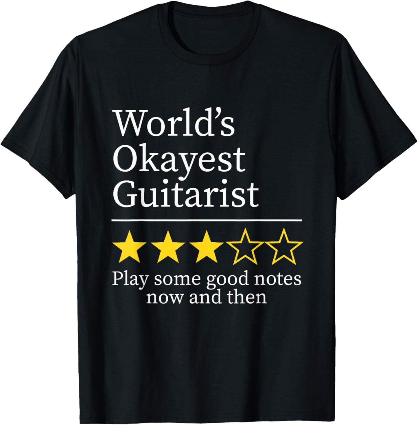 World’s Okayest Guitarist Funny Guitar Player Music Lover T-Shirt - T-Shirt | Black