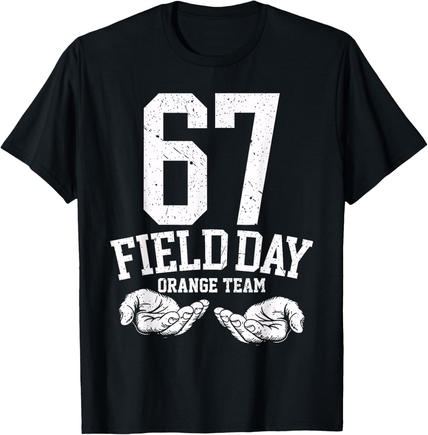 67 Field Day Orange Team Six Seven Gen Alpha School T-Shirt - T-Shirt | Black