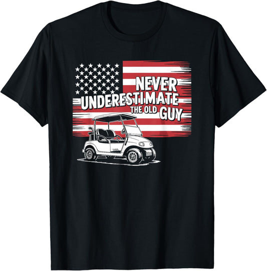 Never Underestimate The Old Guy Golfing, Golf and Golfer T-Shirt - T-Shirt | Black