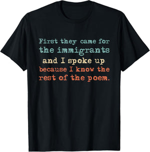 First They Came for The Immigrants and I Spoke Up T-Shirt - T-Shirt | Black