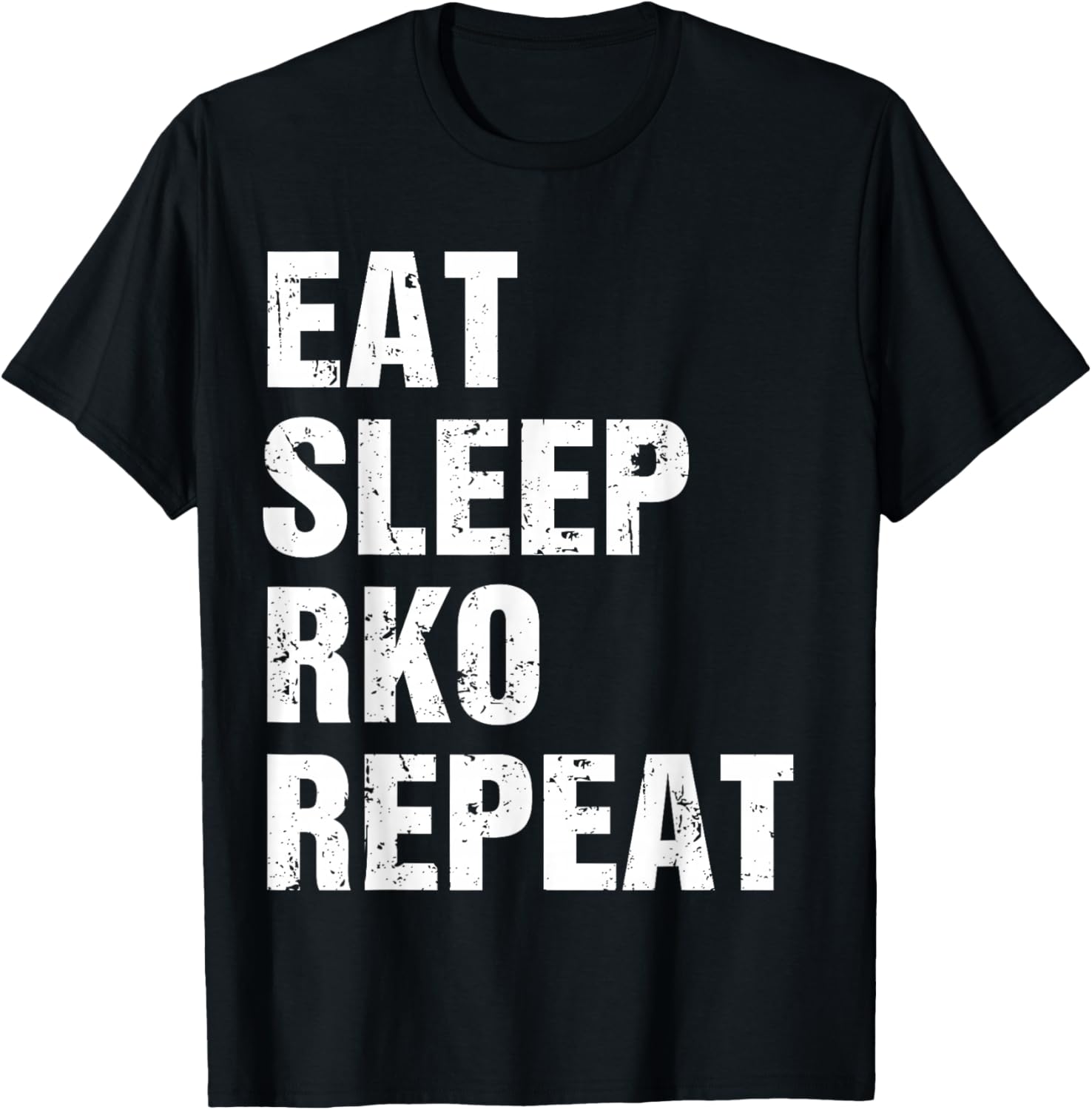 Eat Sleep RKO Repeat T-Shirt - T-Shirt | Black
