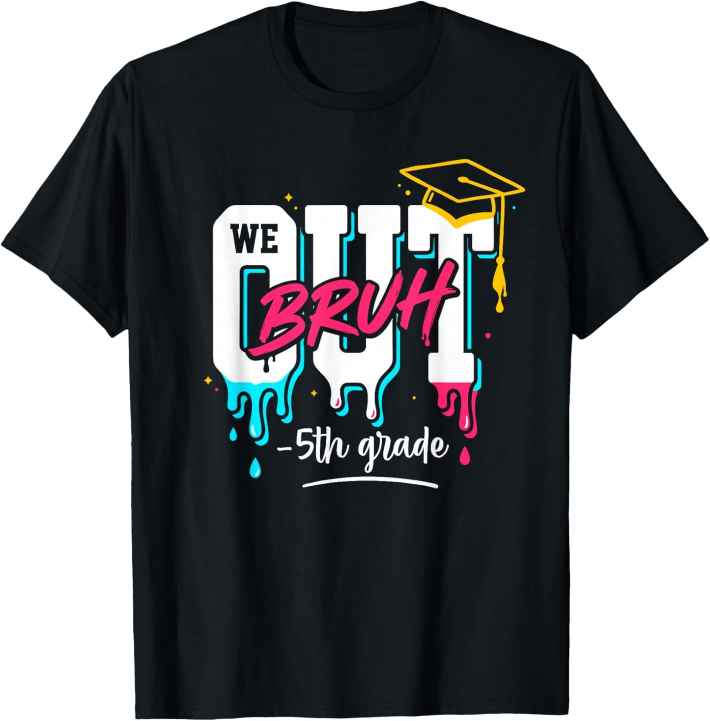 Bruh We Out 5th Graders Graduation end of School Grade Drip T-Shirt - T-Shirt | Black