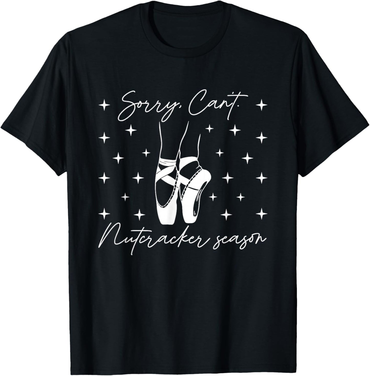 Retro Vintage Sorry Can't Nutcracker Season Sugar Plum Fairy T-Shirt - T-Shirt | Black