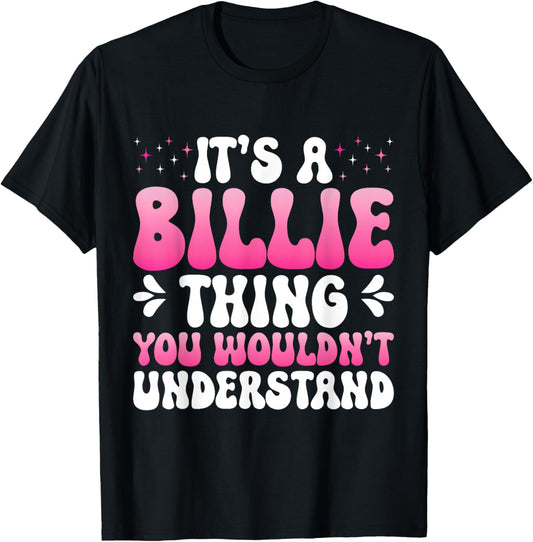It's A Billie Thing You Wouldn't Understand Billie T-Shirt - T-Shirt | Black