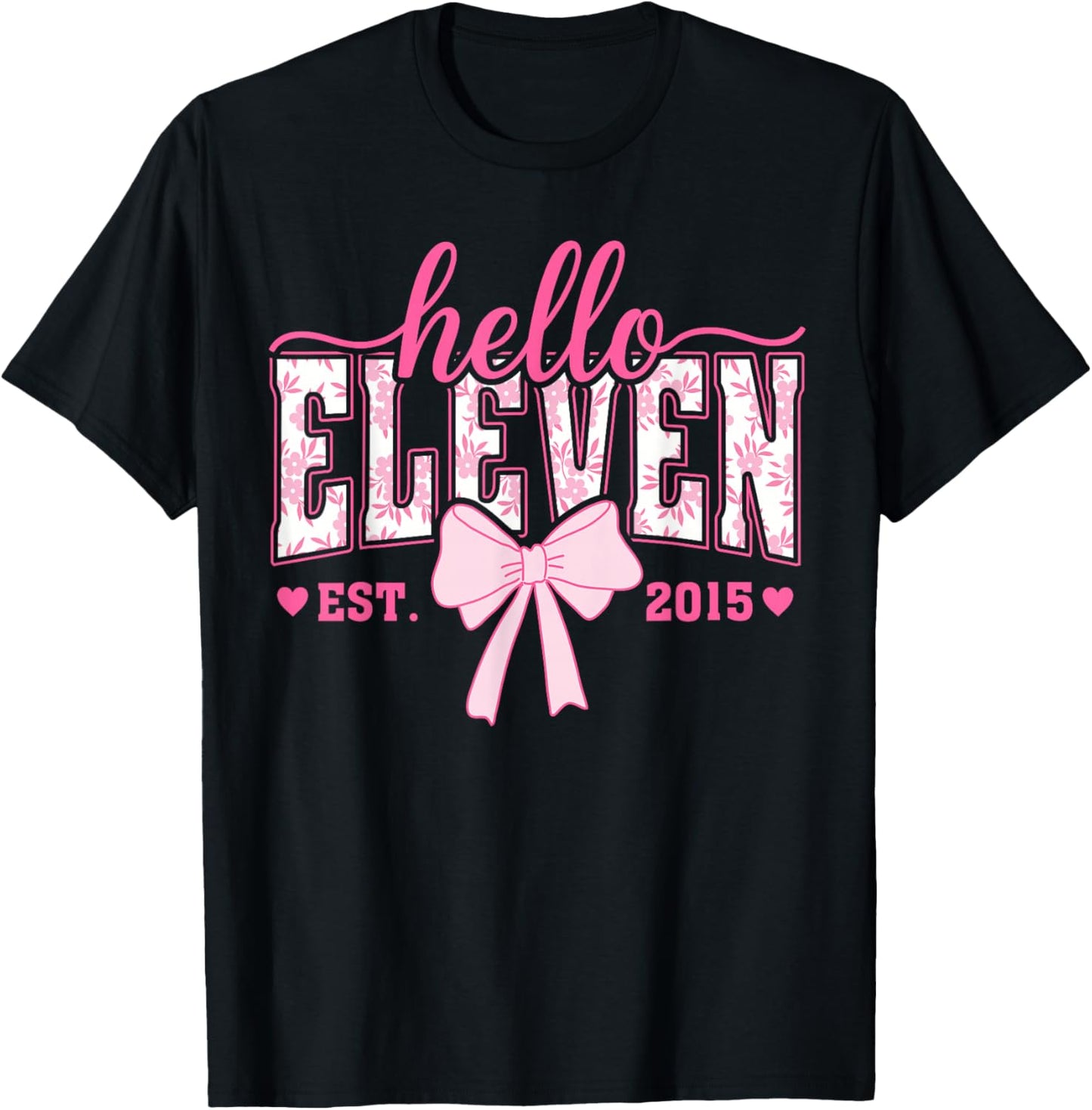 Hello Eleven Est 2015 11th Birthday Girl Coquette Bow T-Shirt - T-Shirt | Black