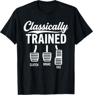 Cute Classically Trained Stick Shift Driving Pedals Clutch T-Shirt - T-Shirt | Black