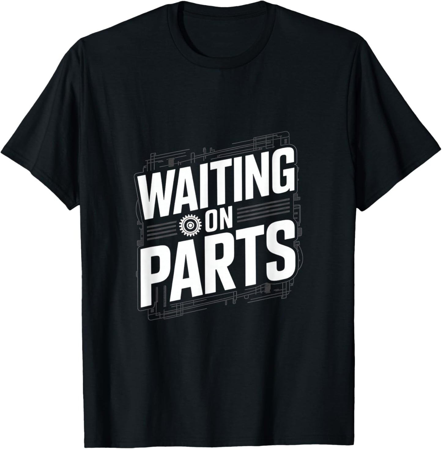 Waiting On Parts T-Shirt - T-Shirt | Black