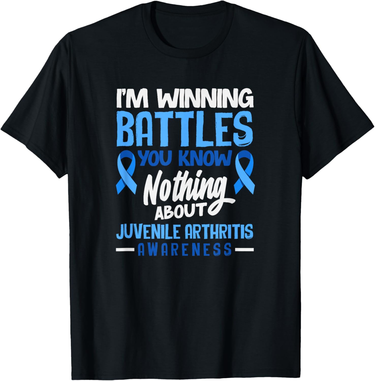 I'm Winning Battles You Know Nothing Juvenile Arthritis T-Shirt - T-Shirt | Black