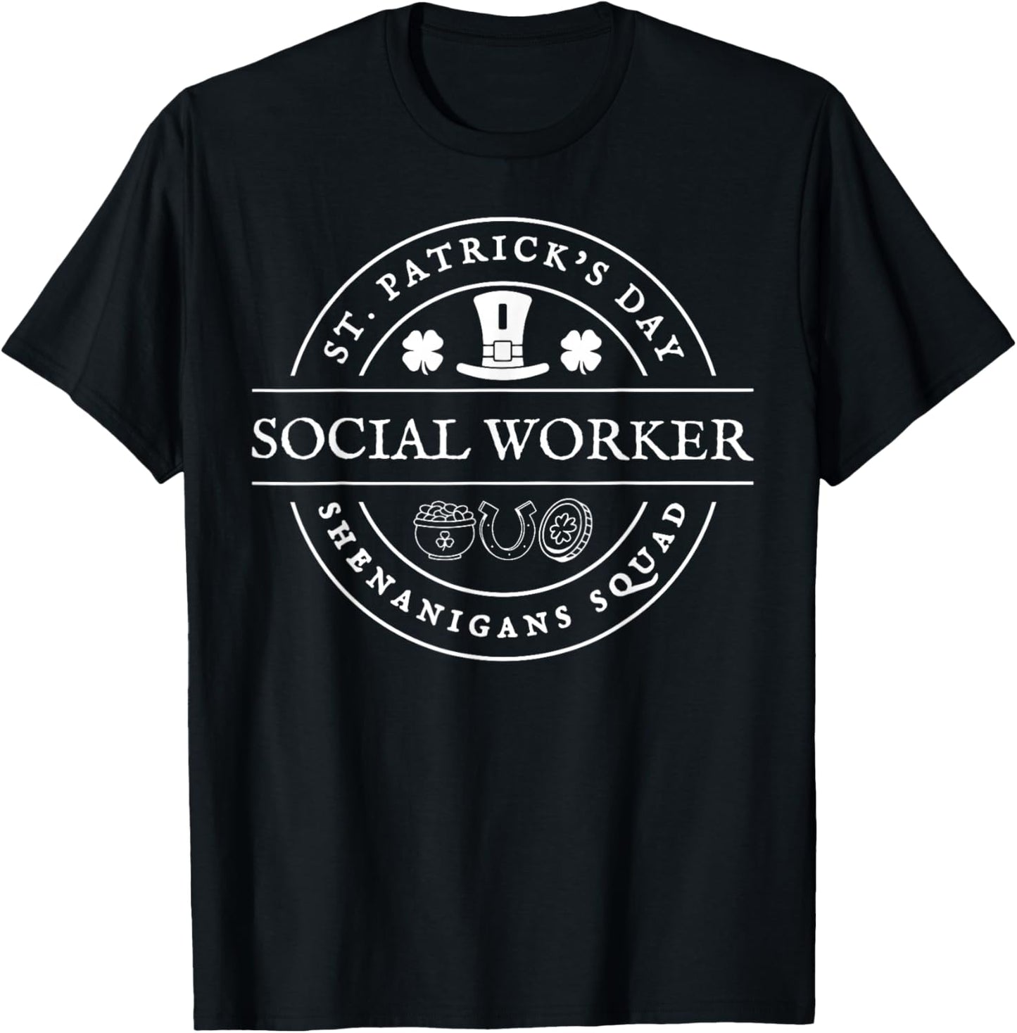 Social Worker Shenanigans Squad St Patricks Day Social Work T-Shirt - T-Shirt | Black