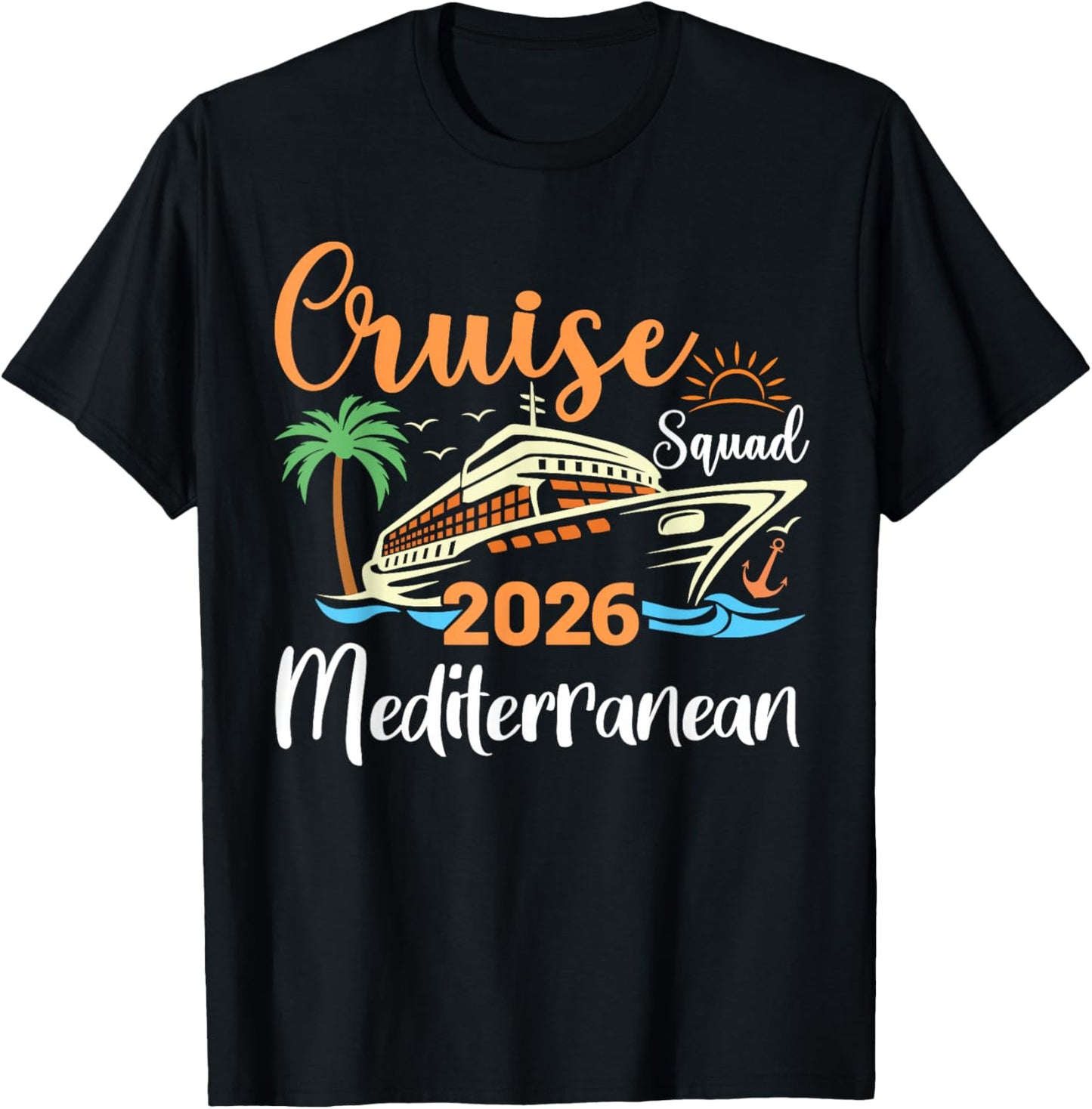 Mediterranean Cruise Squad 2026 Family Holiday Matching T-Shirt - T-Shirt | Black