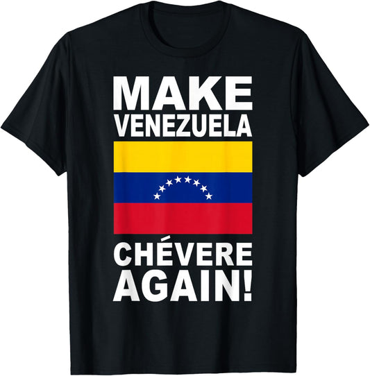 Make Venezuela Chevere Again - Flag Heritage Colors T-Shirt - T-Shirt | Black