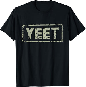 Yeet Funny Saying Meme Slang Men Boys Kids Women T-Shirt - T-Shirt | Black