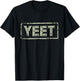 Yeet Funny Saying Meme Slang Men Boys Kids Women T-Shirt - T-Shirt | Black