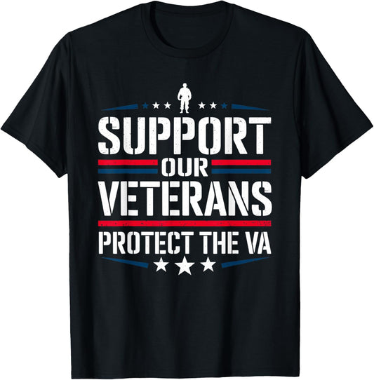 Support Our Veterans and Protest The VA Protest Military T-Shirt - T-Shirt | Black