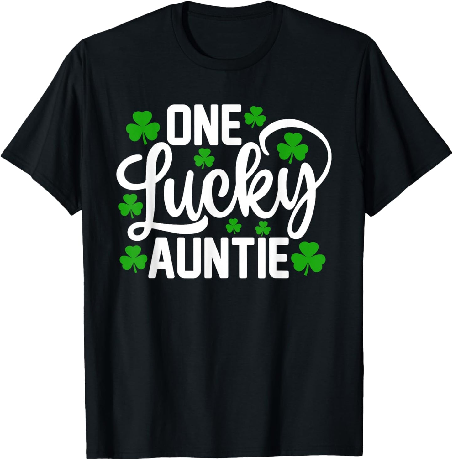 One Lucky Auntie Funny St Patrick's Day Shamrocks T-Shirt - T-Shirt | Black
