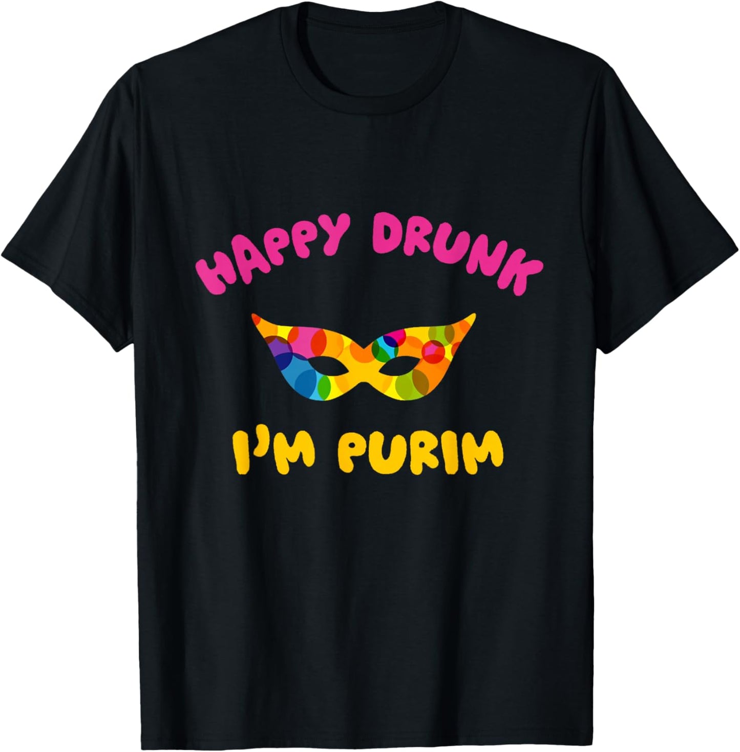 Happy Drunk I'm Purim Funny Purim Drinking Costume Jewish T-Shirt - T-Shirt | Black