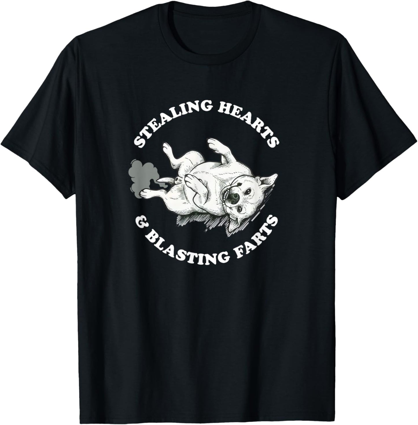 Stealing Hearts and Blasting Farts Dog Funny Puppy Humorous T-Shirt - T-Shirt | Black