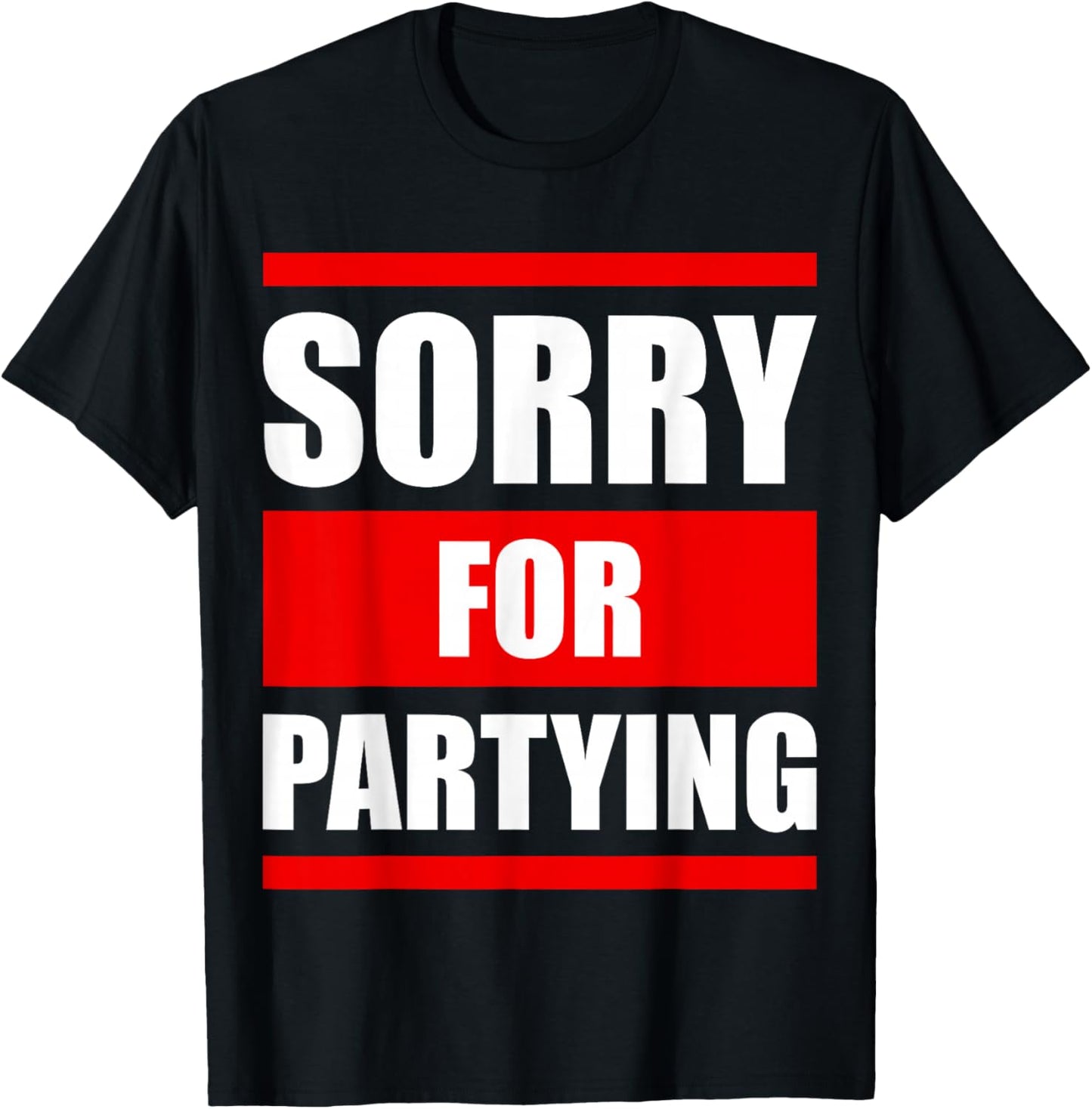 Sorry for Partying Funny Halloween Birthday Costume T-Shirt - T-Shirt | Black
