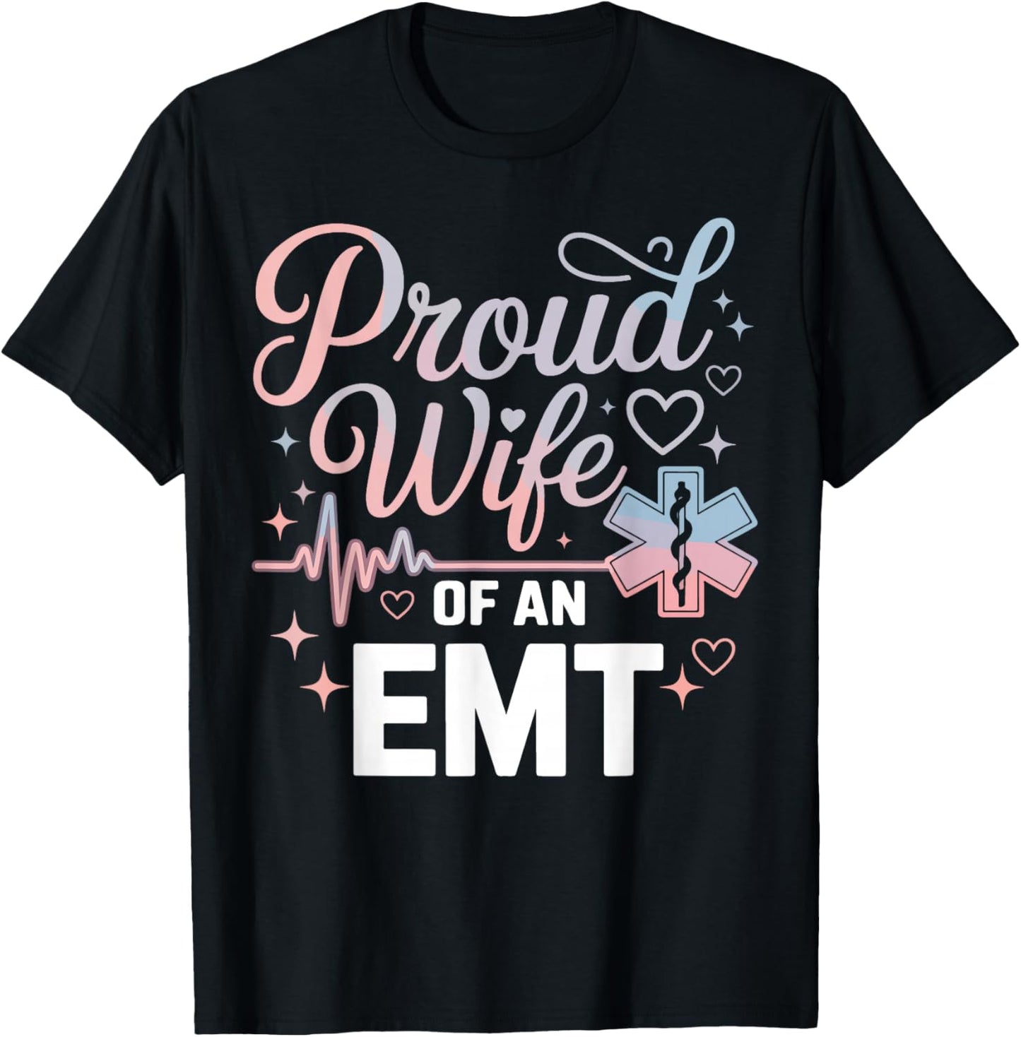 EMT Wife Proud Wife of an EMT T-Shirt - T-Shirt | Black