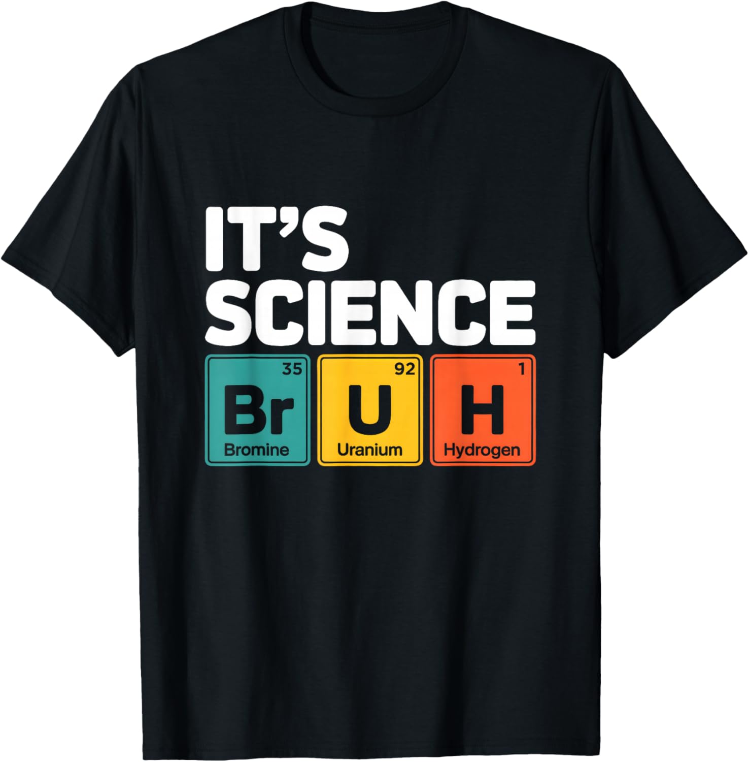 It's Science Bruh Periodic Table of Elements Meme Nerdy Bro T-Shirt - T-Shirt | Black