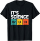 It's Science Bruh Periodic Table of Elements Meme Nerdy Bro T-Shirt - T-Shirt | Black