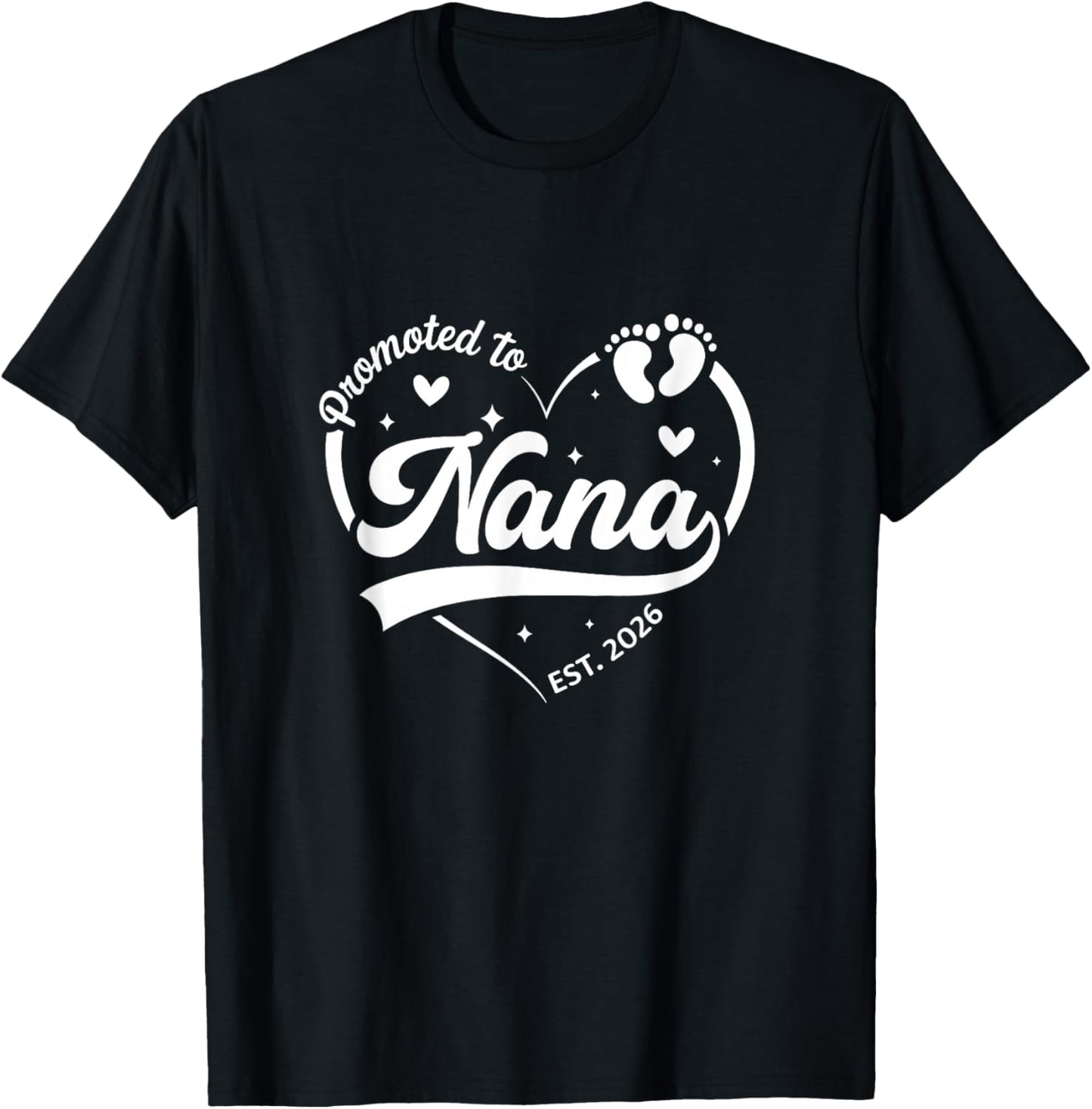 Promoted to Nana Est 2026 Soon to Be New Grandmom Heart T-Shirt - T-Shirt | Black