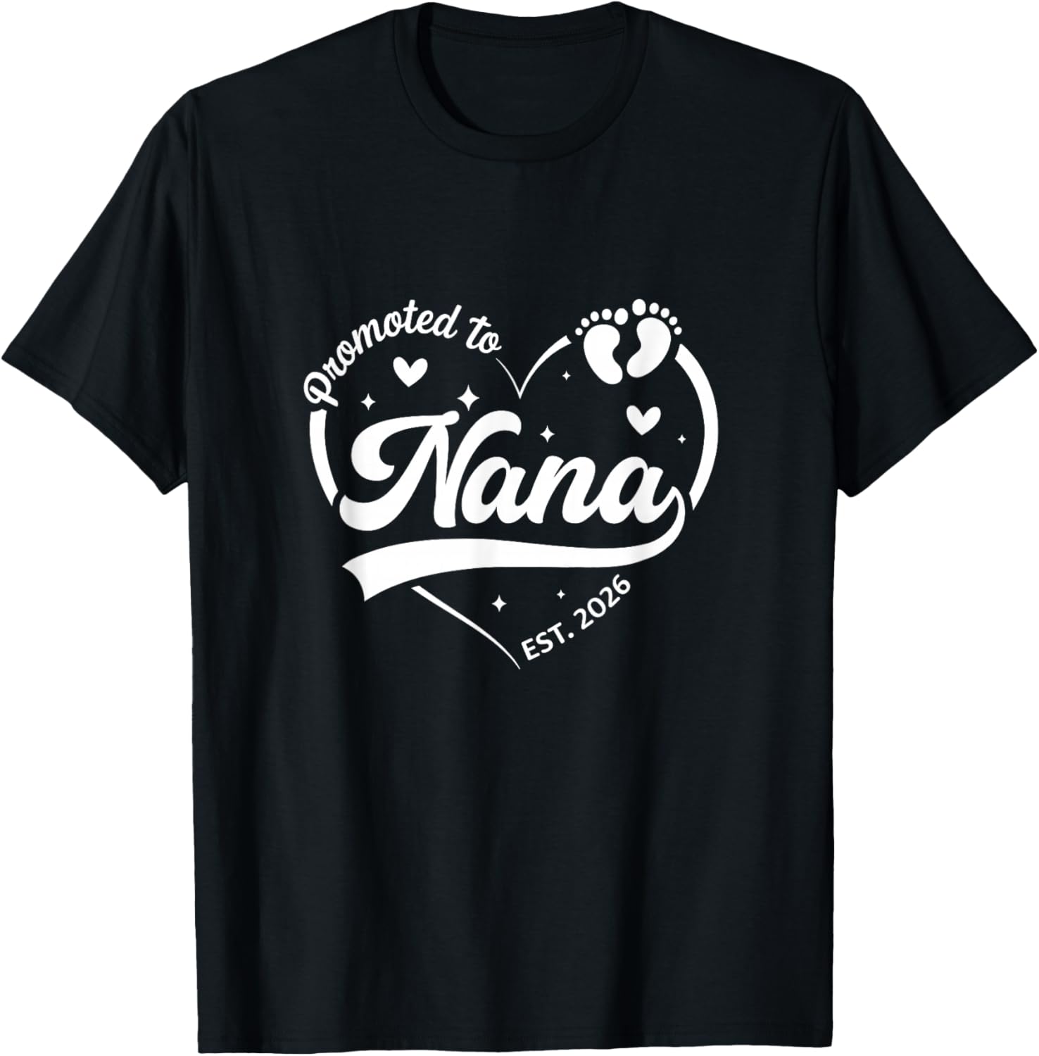 Promoted to Nana Est 2026 Soon to Be New Grandmom Heart T-Shirt - T-Shirt | Black