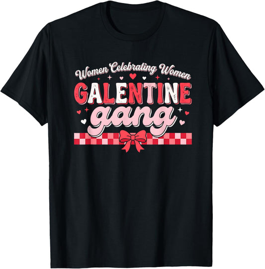 Valentines Day Galentines Gang Funny Valentine Women Girls T-Shirt - T-Shirt | Black
