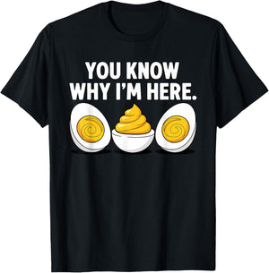 Funny Thanksgiving Dinner You Know Why I'm Here Deviled Egg T-Shirt - T-Shirt | Black