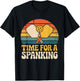 Time for A Spanking Sarcastic Saying for Pickleball Players T-Shirt - T-Shirt | Black