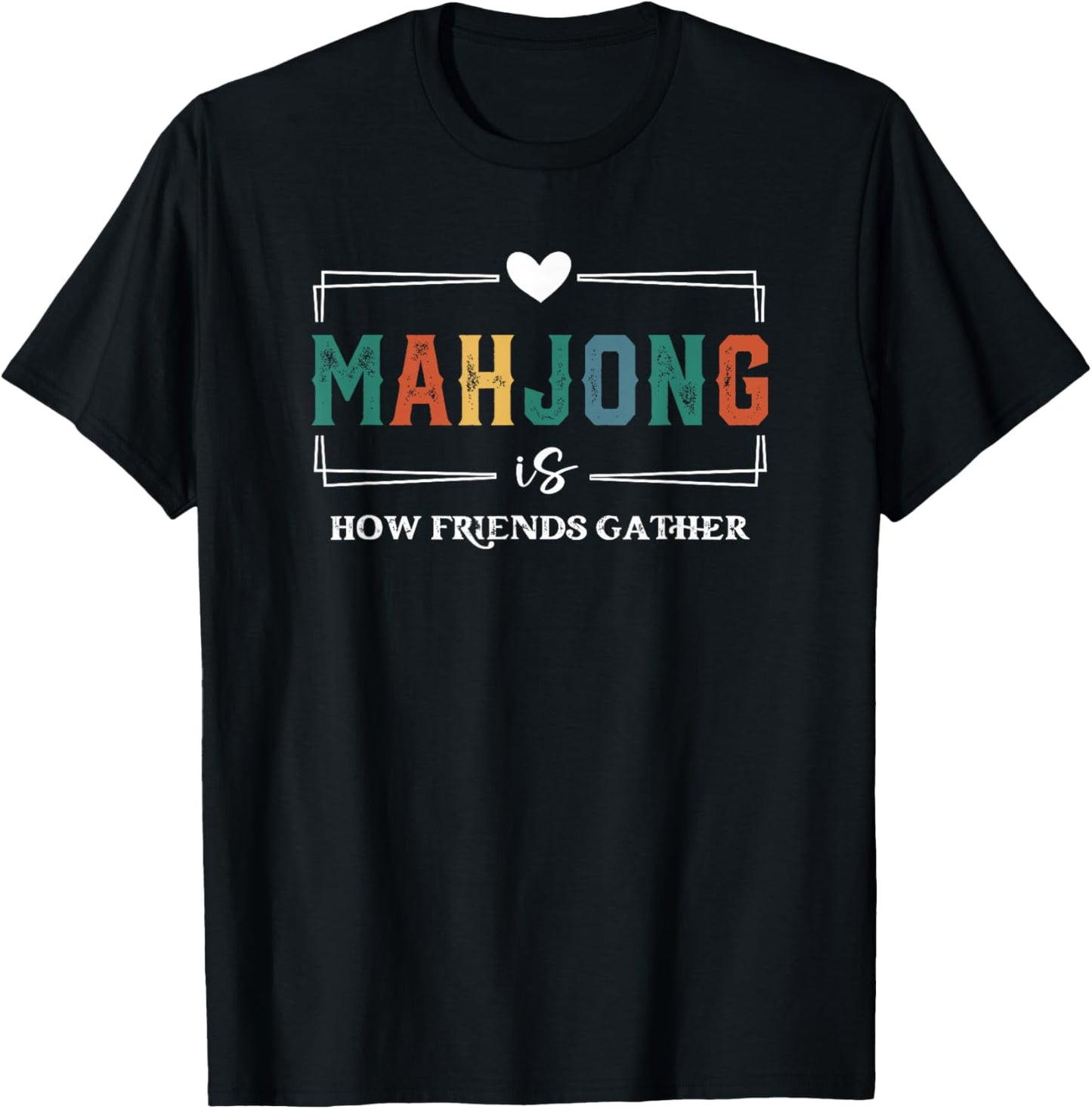 Mahjong is How Friends Gather American Social Game Night T-Shirt - T-Shirt | Black