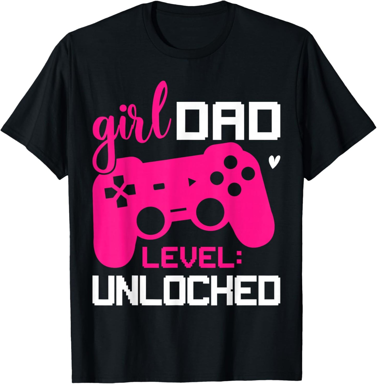 Girl Dad Level: Unlocked New Girl Dad Gifts for Hospital T-Shirt - T-Shirt | Black