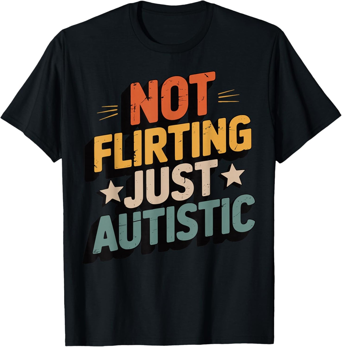 Not Flirting Just Autistic T-Shirt - T-Shirt | Black