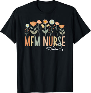 MFM Nurse Flowers Maternal Fetal Medicine Nurse T-Shirt - T-Shirt | Black