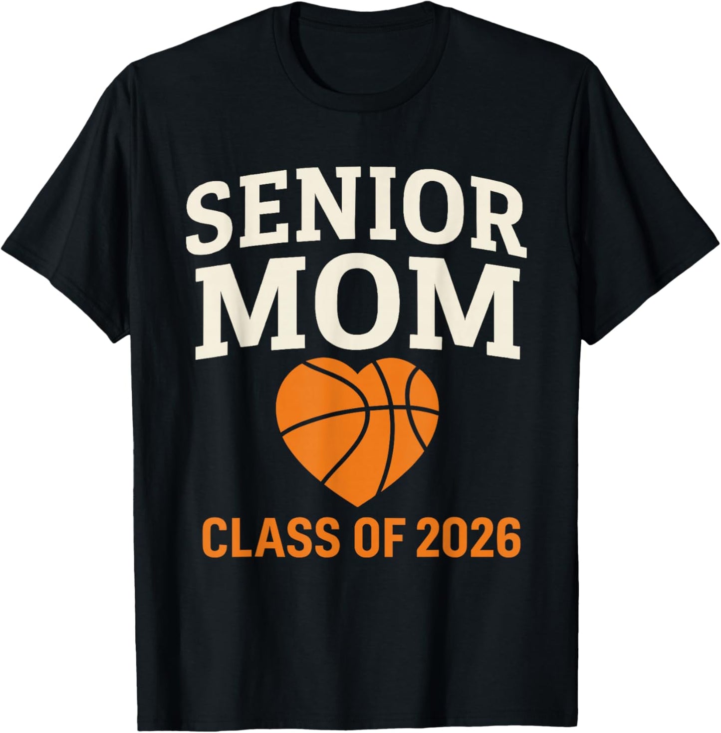 Basketball Senior Mom Class of 2026 T-Shirt - T-Shirt | Black