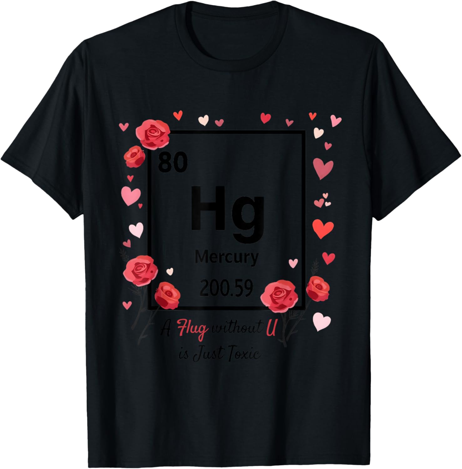 Funny Chemistry Valentine Hg Hug Element 80 Science Teacher T-Shirt - T-Shirt | Black
