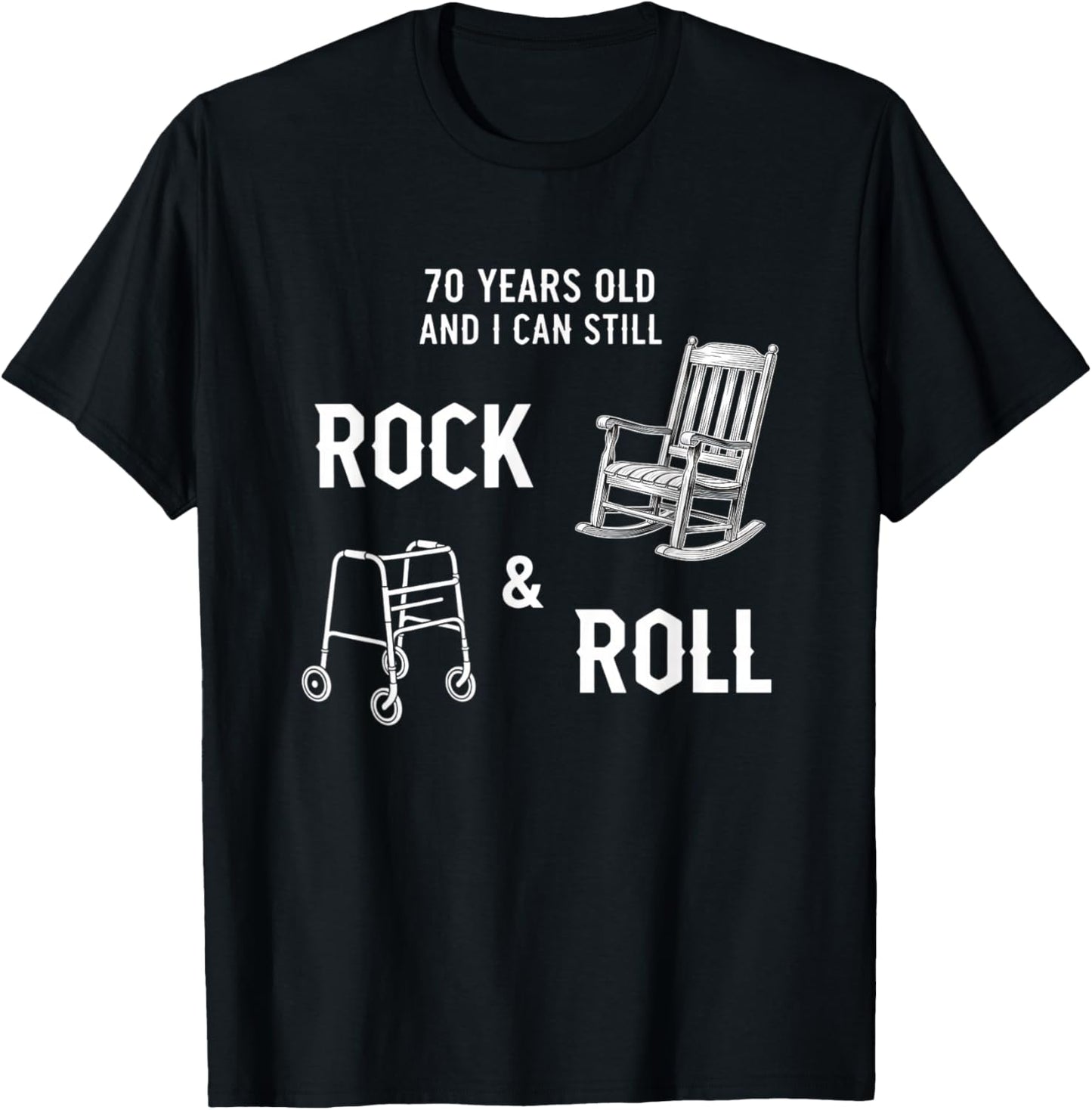 Fine Arts 70 Years Old and I Can Still Rock & Roll, Retro T-Shirt - T-Shirt | Black