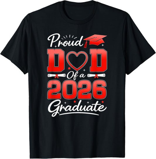 Proud Dad of A Class of 2026 Graduate 2026 Senior Father T-Shirt - T-Shirt | Black